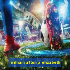 william afton x elizabeth